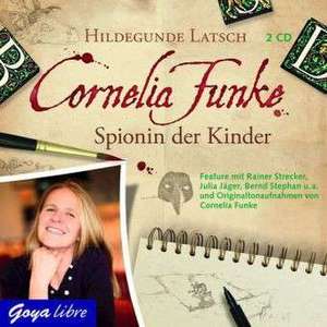 Cornelia Funke. Spionin der Kinder de Hildegunde Latsch