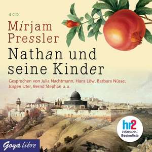 Nathan und seine Kinder: HR2 Hörbuch Bestenliste. 14-15 ani de Mirjam Pressler