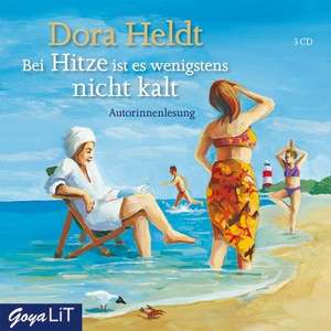 Bei Hitze ist es wenigstens nicht kalt: Audiobook de Dora Heldt