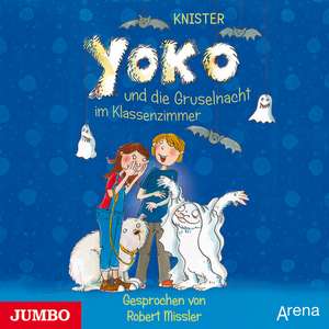 Yoko und die Gruselnacht im Klassenzimmer de Knister