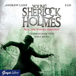 Young Sherlock Holmes 04. Nur der Tod ist umsonst de Andrew Lane