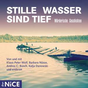 Stille Wasser sind tief de Katja Danowski