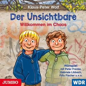 Der Unsichtbare. Willkommen im Chaos de Klaus-Peter Wolf