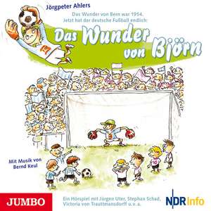 Das Wunder von Björn de Jörgpeter Ahlers