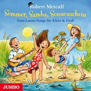 Sommer, Samba, Sonnenschein de Robert Metcalf