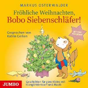 Fröhliche Weihnachten, Bobo Siebenschläfer de Markus Osterwalder