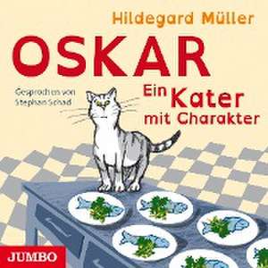 Oskar. Ein Kater mit Charakter de Hildegard Müller