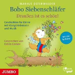 Bobo Siebenschläfer. Draußen ist es schön! de Markus Osterwalder