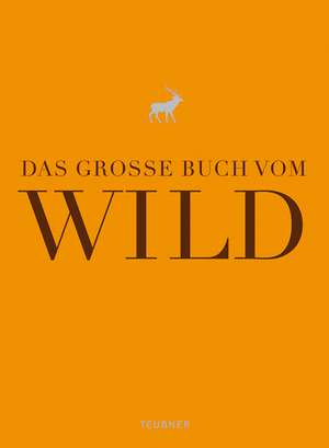 Das große Buch vom Wild