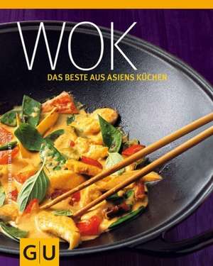 Wok - das Beste aus Asiens Küchen de Bettina Matthaei