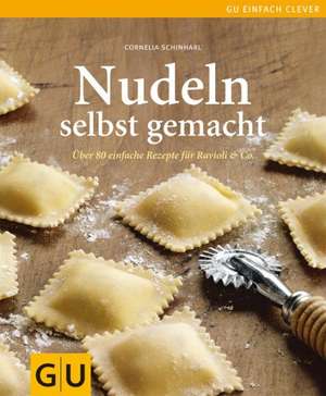 Nudeln selbst gemacht de Cornelia Schinharl