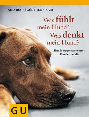 Ruge, N: Was fühlt mein Hund? Was denkt mein Hund?