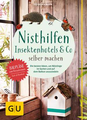 Nisthilfen, Insektenhotels & Co. selbermachen de Helga Hofmann