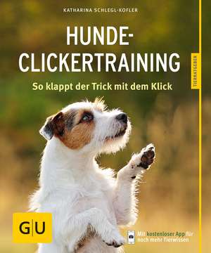 Hunde-Clickertraining de Katharina Schlegl-Kofler