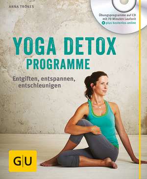 Detox mit Yoga (mit CD) de Anna Trökes