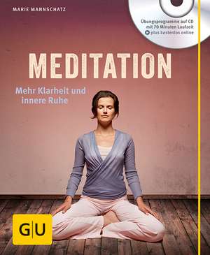 Meditation (mit Audio-CD) de Marie Mannschatz