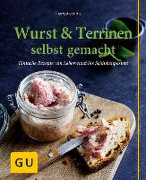 Wurst & Terrinen selbst gemacht de Harald Scholl