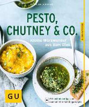 Pesto, Chutney & Co. de Cornelia Schinharl