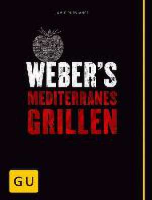 Weber's Mediterranes Grillen de Jamie Purviance