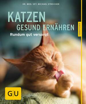 Katzen gesund ernähren de Michael Streicher