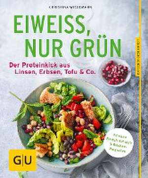 Eiweiß, nur grün de Christina Wiedemann