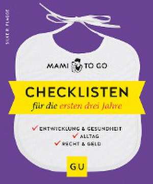 Mami to go - Checklisten für die ersten drei Jahre de Silke R. Plagge