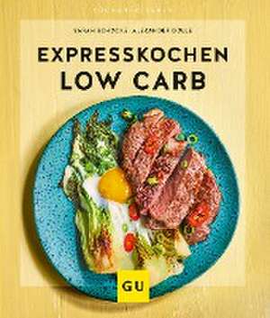 Expresskochen Low Carb de Sarah Schocke