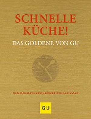 Schnelle Küche! Das Goldene von GU de Adriane Andreas