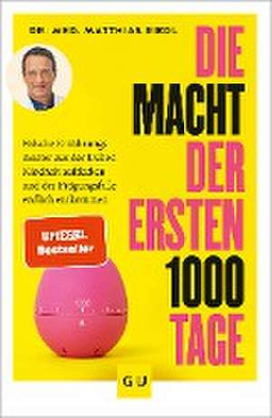 Die Macht der ersten 1000 Tage de Matthias Riedl