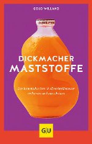 Dickmacher Maststoffe de Golo Willand