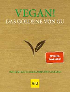 Vegan! Das Goldene von GU de Adriane Andreas