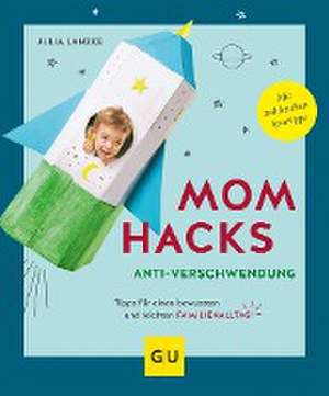 Mom Hacks Anti-Verschwendung de Julia Lanzke