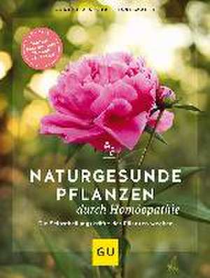 Naturgesunde Pflanzen durch Homöopathie de Christiane Maute