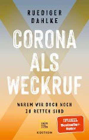 Corona als Weckruf de Ruediger Dahlke