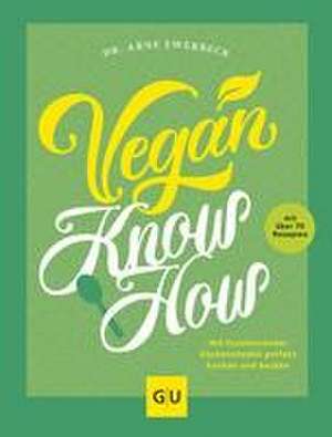 Vegan Know-how de Arne Ewerbeck