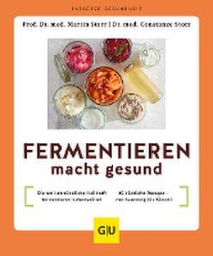 Fermentieren macht gesund de Martin Storr