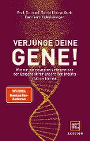 Verjünge deine Gene! de Bernd Kleine-Gunk