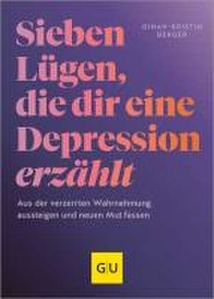 7 Lügen, die dir eine Depression erzählt de Dinah-Kristin Berger