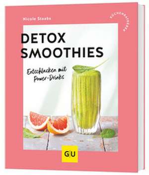 Detox-Smoothies de Nicole Staabs