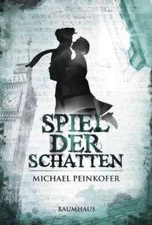 Spiel der Schatten de Michael Peinkofer