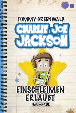 Charlie Joe Jackson 02 - Einschleimen erlaubt de Tommy Greenwald