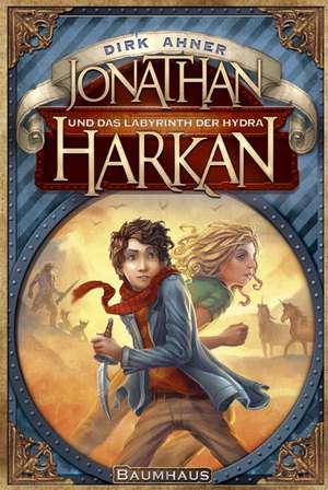 Jonathan Harkan und das Labyrinth der Hydra de Dirk Ahner