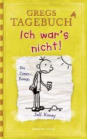 Gregs Tagebuch 04. Ich war's nicht! de Jeff Kinney