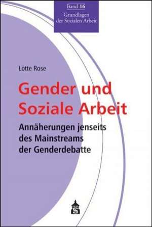 Gender und Soziale Arbeit de Lotte Rose