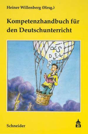 Kompetenzhandbuch für den Deutschunterricht de Heiner Willenberg