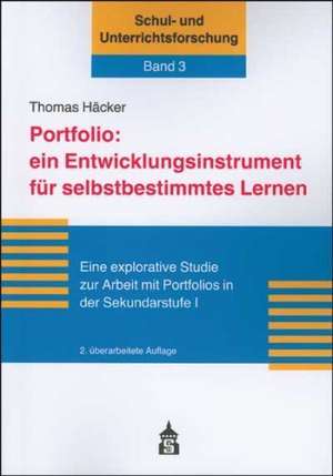 Portfolio: ein Entwicklungsinstrument für selbstbestimmtes Lernen de Thomas Häcker