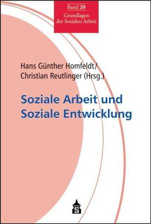 Soziale Arbeit und Soziale Entwicklung de Hand G. Homfeldt