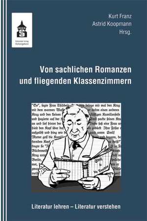 Von sachlichen Romanzen und fliegenden Klassenzimmern de Kurt Franz