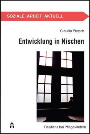 Entwicklung in Nischen de Claudia Pietsch