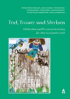 Tod, Trauer und Sterben de Andrea Helmers-Brouwer